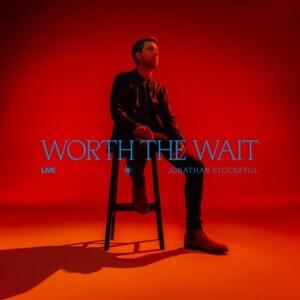 Worth the Wait (Live) - Jonathan Stockstill