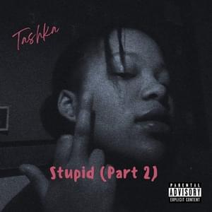 Stupid (Part 2) [Sydney Renae Remake] - It's Tashka