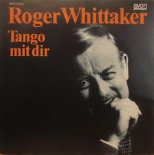 Tango mit dir - Roger Whittaker