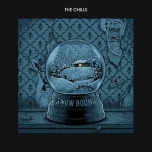 Snow Bound - ​The Chills