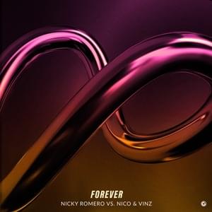 Forever - Nicky Romero & Nico & Vinz