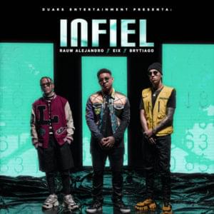 Infiel - Eix, Brytiago & Rauw Alejandro (Ft. Los Fantastikos)