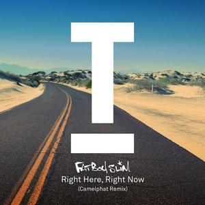 Right Here, Right Now (CamelPhat Remix) - Fatboy Slim