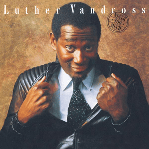 Don’t You Know That? - Luther Vandross