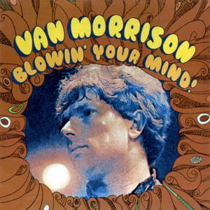 He Ain’t Give You None - Van Morrison