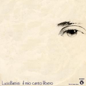 ‎Il mio canto libero - Lucio Battisti