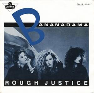 Rough Justice (7" Version) - Bananarama