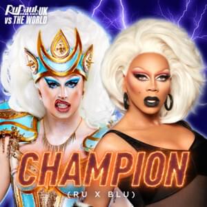 Champion - Ru x Blu (Ft. Blu Hydrangea & RuPaul)