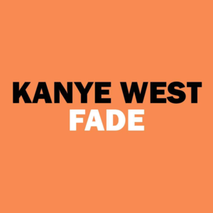 Fade - Kanye West (Ft. Post Malone & Ty Dolla $ign)