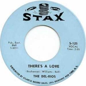 There’s a Love - The Del-Rios