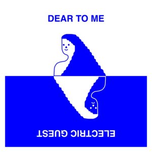 Dear to Me - Electric Guest