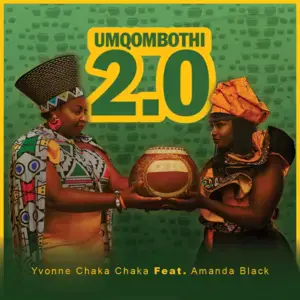 Umqombothi 2.0 - Yvonne Chaka Chaka (Ft. Amanda Black)