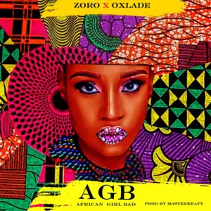 African Girl Bad - Zoro (Ft. Oxlade)