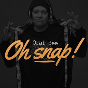 Oh Snap! - Oral Bee