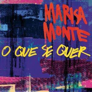 O Que Se Quer - Marisa Monte (Ft. Rodrigo Amarante)