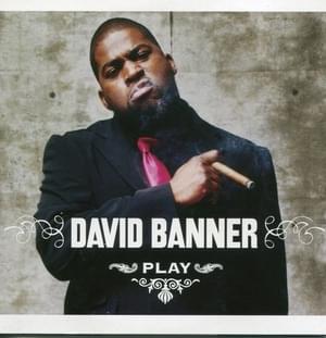 Play - David Banner