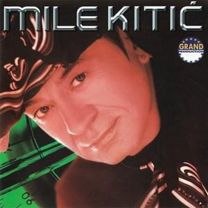 A tako bih te ostavio - Mile Kitić