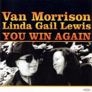 You Win Again - Van Morrison (Ft. Linda Gail Lewis)