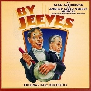 By Jeeves - Andrew Lloyd Webber (Ft. Diana Morrison, Simon Day & Steven Pacey)