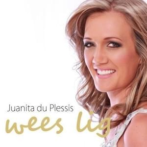 Wees Lig! - Juanita du Plessis