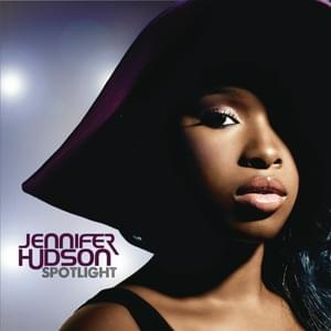 Spotlight Pt. 2 - Jennifer Hudson (Ft. Jeezy)