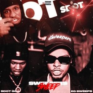 Sweepers Sweep - Sdot Go (Ft. EG Sweep)