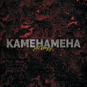 Kamehameha - Jdot Breezy