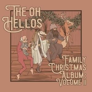 Christmas Time Is Here - The Oh Hellos