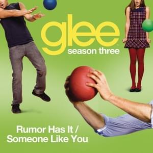 Rumour Has It / Someone Like You - Glee Cast