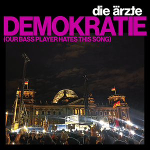 DEMOKRATIE (OUR BASS PLAYER HATES THIS SONG) - Die Ärzte