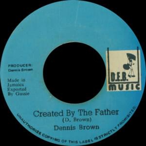 Created By The Father (1979) - Dennis Brown