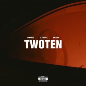 Twoten (Remix) - JAHMED (Ft. D Smoke & Mozzy)