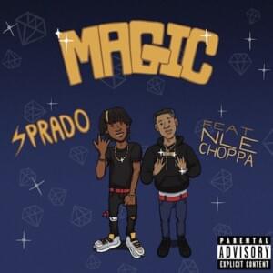 Magic - Sprado (Ft. NLE Choppa)