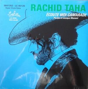 Ecoute-moi camarade - Rachid Taha