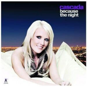 Because the Night (Mondo Remix) - Cascada