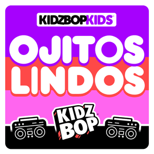 Ojitos Lindos - KIDZ BOP Kids