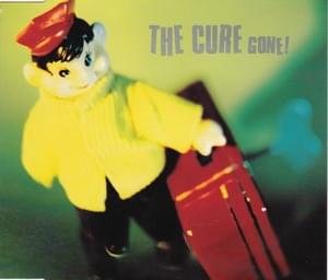 Gone! [Radio Mix] - The Cure