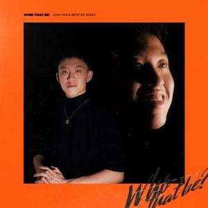 Who That Be (Josh Pan & Westine Remix) - Rich Brian