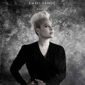 Daddy - Emeli Sandé (Ft. Naughty Boy)