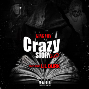 Crazy Story 2.0 - King Von (Ft. Lil Durk)