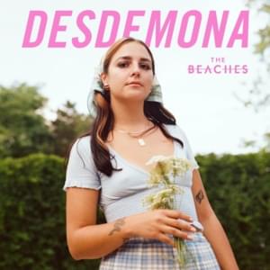 Desdemona (Live) - The Beaches