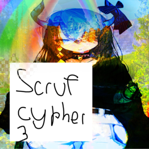 ​scru cypher 3 - Scruff (Ft. 00matthew, 1200 (Producer), 1antibody, 1crusafix, 1lucina, 1SLIT, 9GAL, AuroraDrowsy, B3e, Careful, ​carna 007, ​cawnuhr, Chanelfather, Cherryrizla, Christian Blair, Ciche, ​claudesdiary, Cldsummer, Cole Toto, Crowlyyy, Cxrize