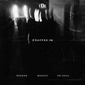 Trapped In - REASON (Ft. Ab-Soul & WESTSIDE BOOGIE)