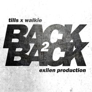 Back 2 Back - Walkie (Ft. Tills)