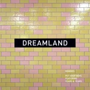 Dreamland (TWD Dub) - Pet Shop Boys (Ft. Olly Alexander)