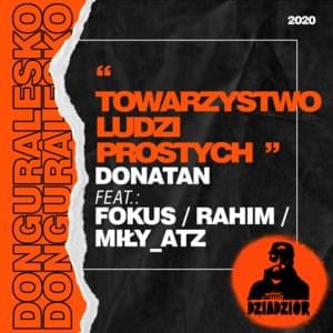 Towarzystwo Ludzi Prostych - ​donGURALesko (Ft. Fokus, Miły ATZ & Rahim)