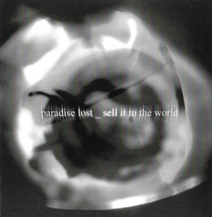 Sell It to the World - Paradise Lost