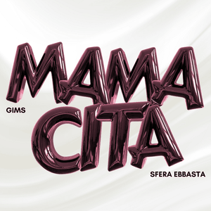 MAMACITA - GIMS (Ft. Sfera Ebbasta)