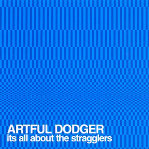 What Ya Gonna Do? - Artful Dodger (Ft. Craig David)