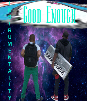 Good Enough - Instrumentality